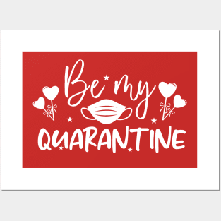 Be My Quarantine Posters and Art